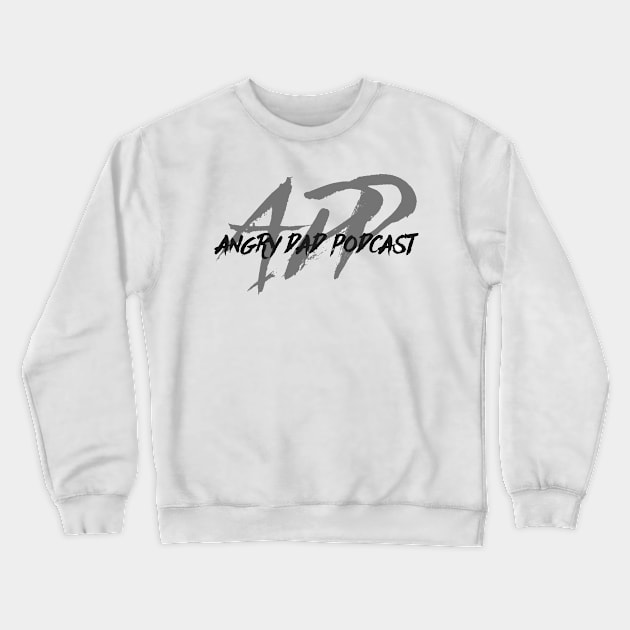 Angry dad log 2 Crewneck Sweatshirt by Angry Dad Podcast 